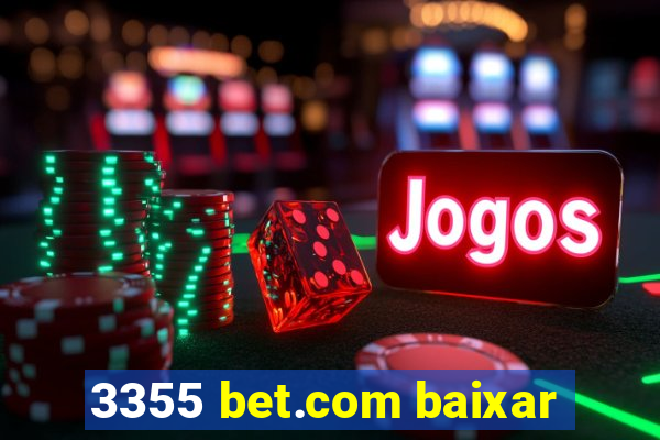 3355 bet.com baixar